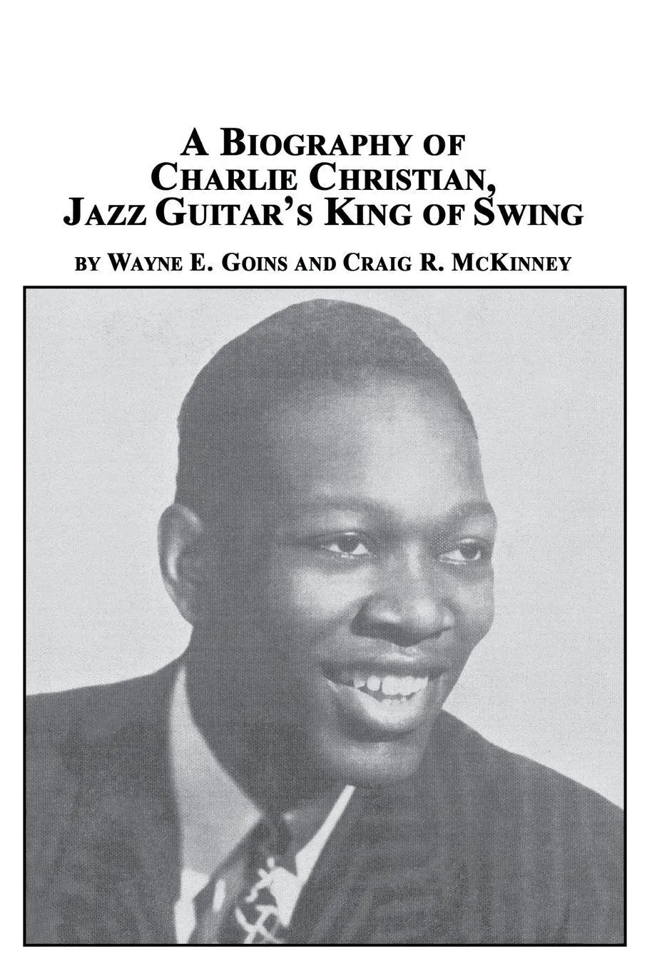 Cover: 9780773407923 | A Biography of Charlie Christian, Jazz Guitar's King of Swing | Buch