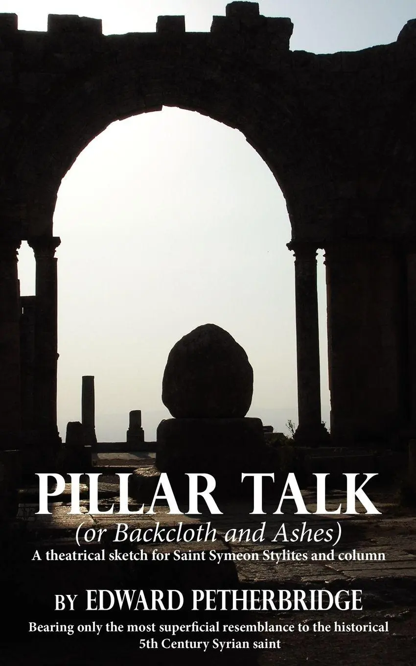 Cover: 9781420867923 | Pillar Talk | Or Backcloth and Ashes | Edward Petherbridge | Buch