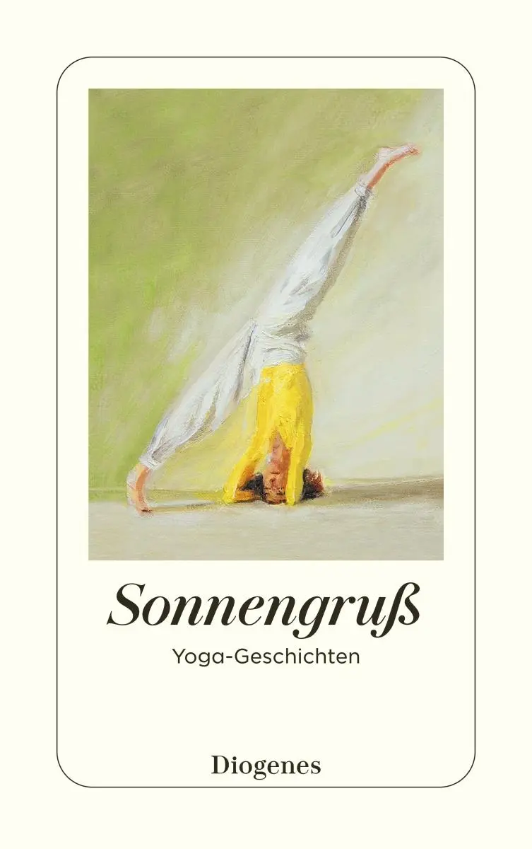 Cover: 9783257247923 | Sonnengruß | Yoga-Geschichten | Margaux de Weck (u. a.) | Taschenbuch