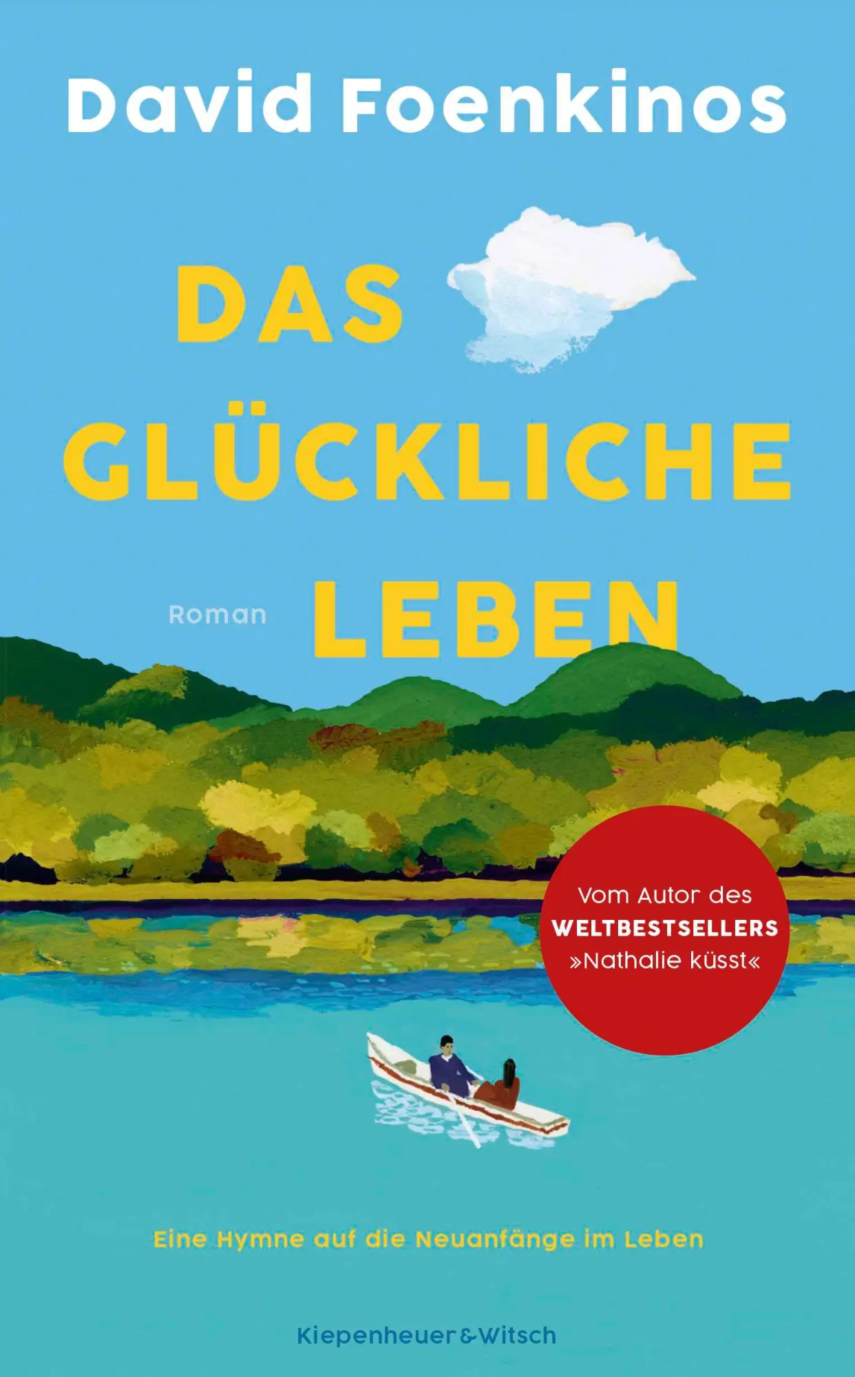Cover: 9783462007923 | Das glückliche Leben | David Foenkinos | Buch | 224 S. | Deutsch