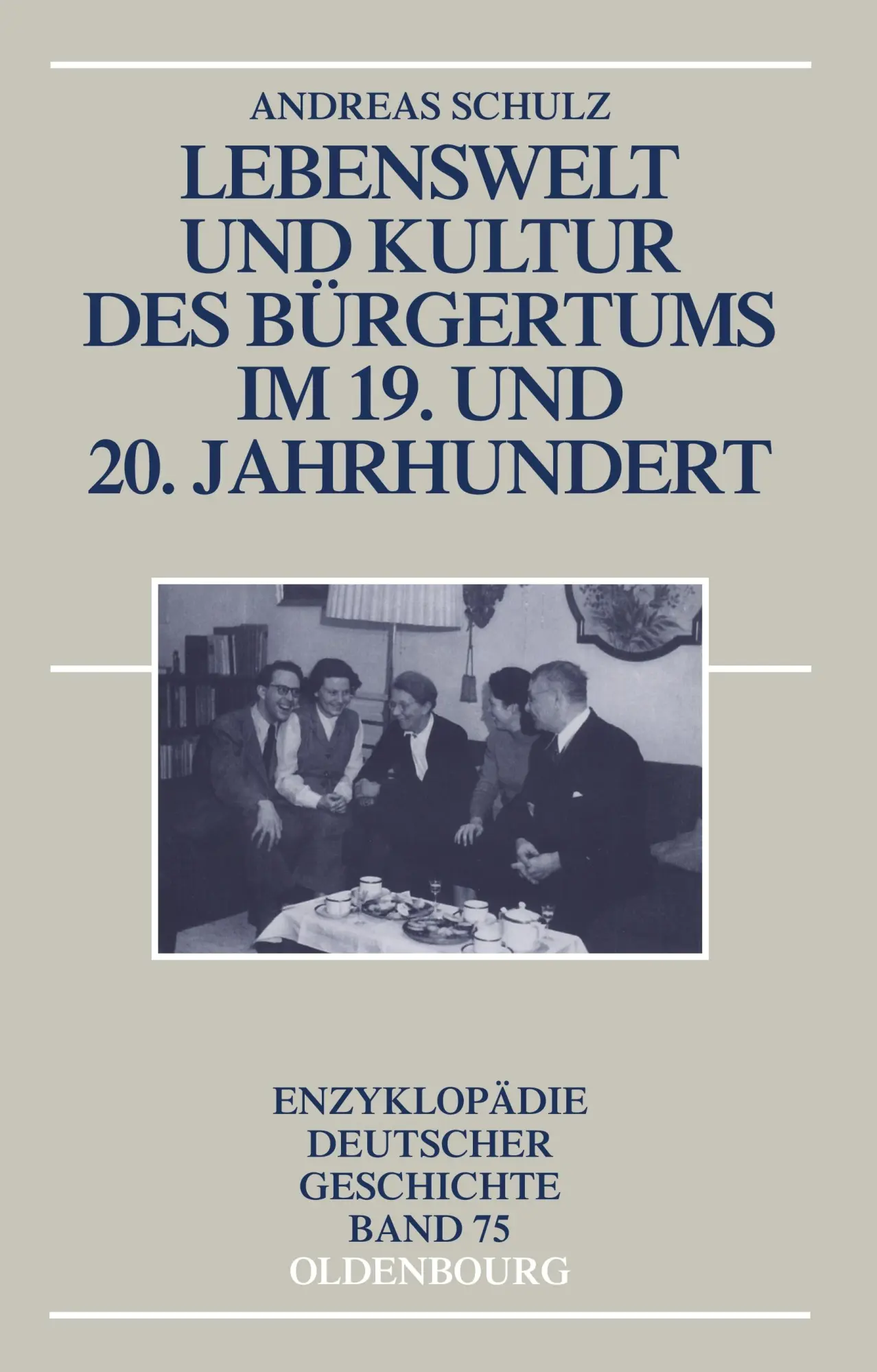 Cover: 9783486557923 | Lebenswelt und Kultur des Bürgertums im 19. und 20. Jahrhundert | Buch