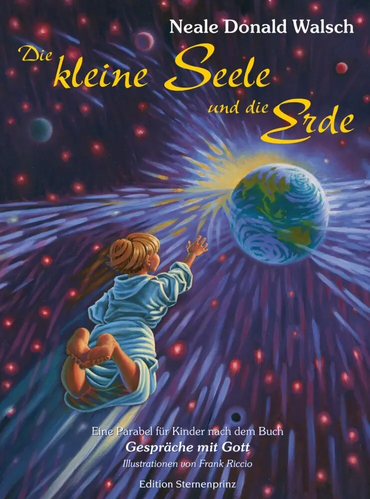 Cover: 9783934647923 | Die kleine Seele und die Erde | Neale Donald Walsch | Buch | 32 S.
