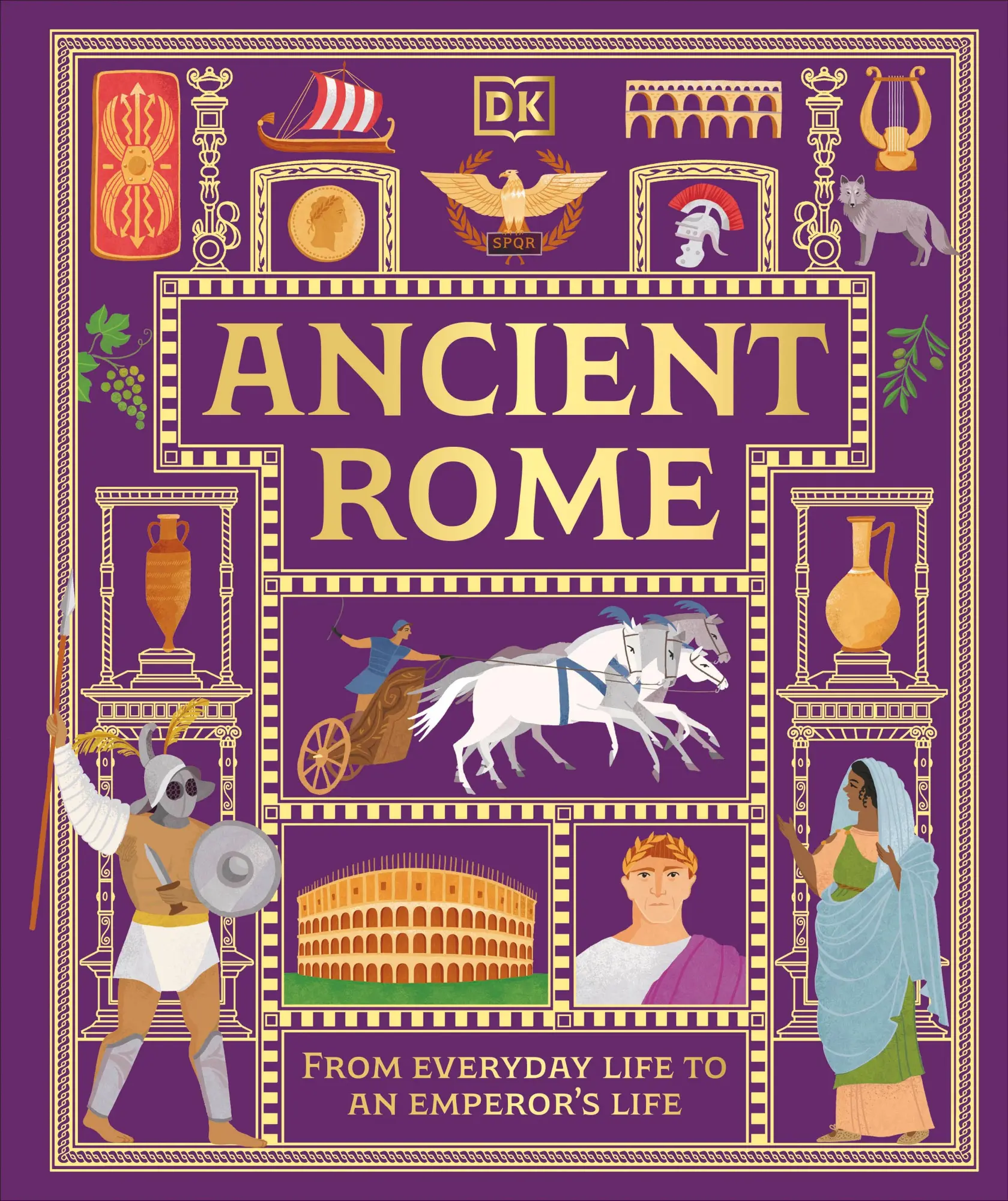 Cover: 9780241738023 | Ancient Rome | From Everyday Life to An Emperor's Life | Dk | Buch