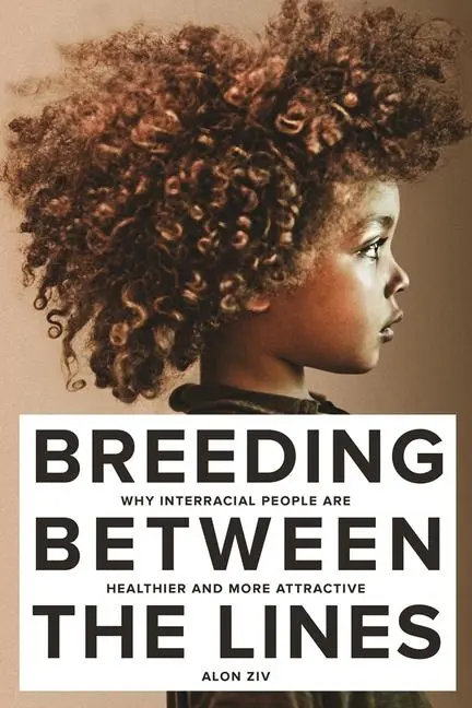 Cover: 9781569808023 | Breeding Between the Lines: Why Interracial People Are Healthier...