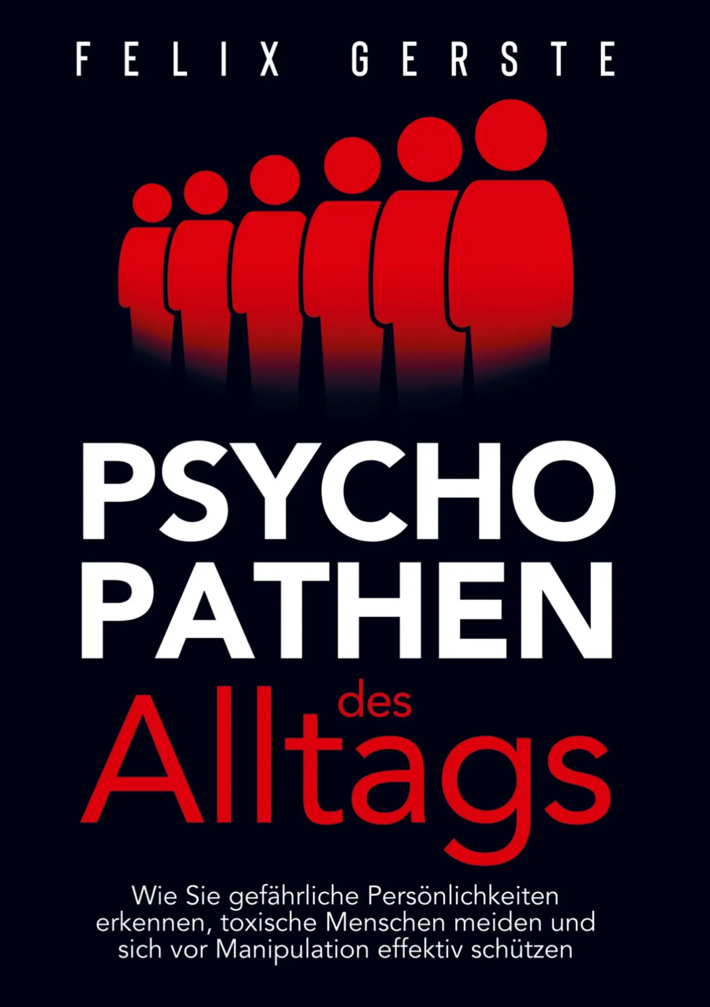 Cover: 9781961398023 | Psychopathen des Alltags | Felix Gerste | Taschenbuch | 136 S. | 2026