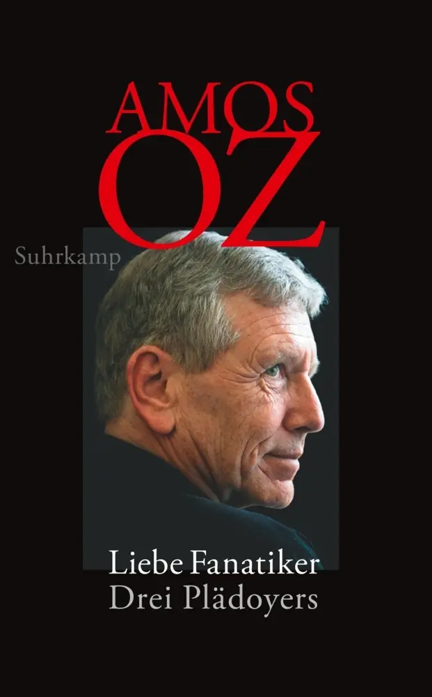 Cover: 9783518428023 | Liebe Fanatiker | Drei Plädoyers | Amos Oz | Taschenbuch | 143 S.