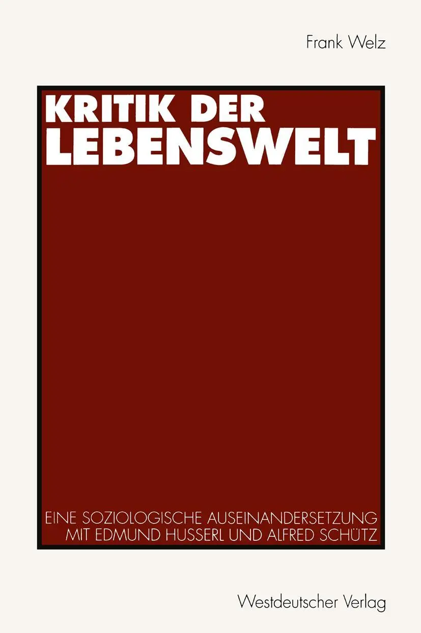 Cover: 9783531128023 | Kritik der Lebenswelt | Frank Welz | Taschenbuch | 256 S. | Deutsch