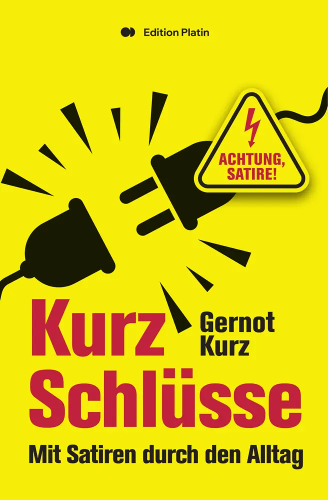 Cover: 9783903538023 | Kurz-Schlüsse | Mit Satiren durch den Alltag | Gernot Kurz | Buch
