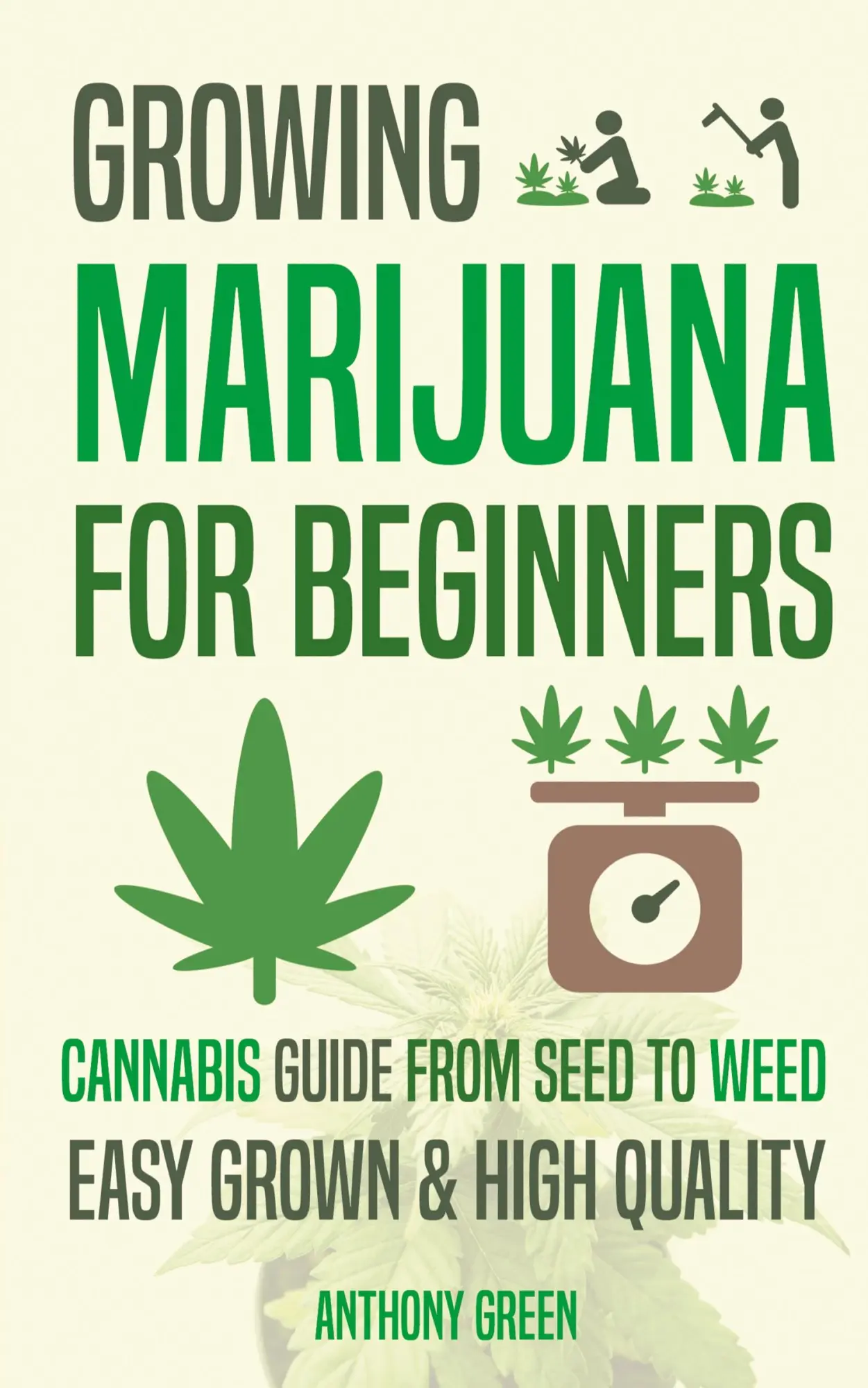 Cover: 9789492788023 | Growing Marijuana for Beginners | Anthony Green (u. a.) | Taschenbuch
