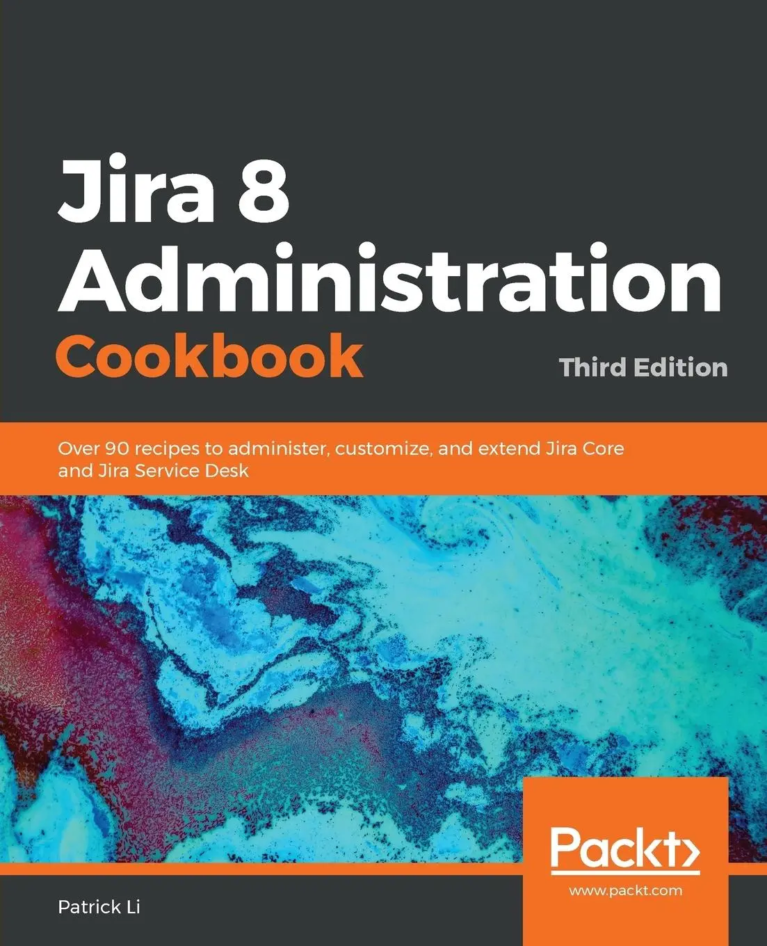Cover: 9781838558123 | Jira 8 Administration Cookbook | Patrick Li | Taschenbuch | Englisch