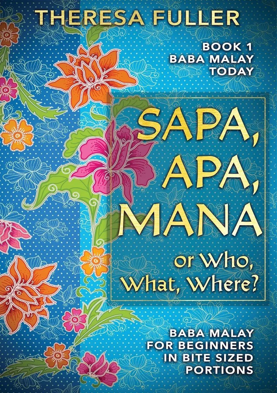 Cover: 9781925748123 | Sapa, Apa, Mana or Who, What, Where | Theresa Fuller | Taschenbuch