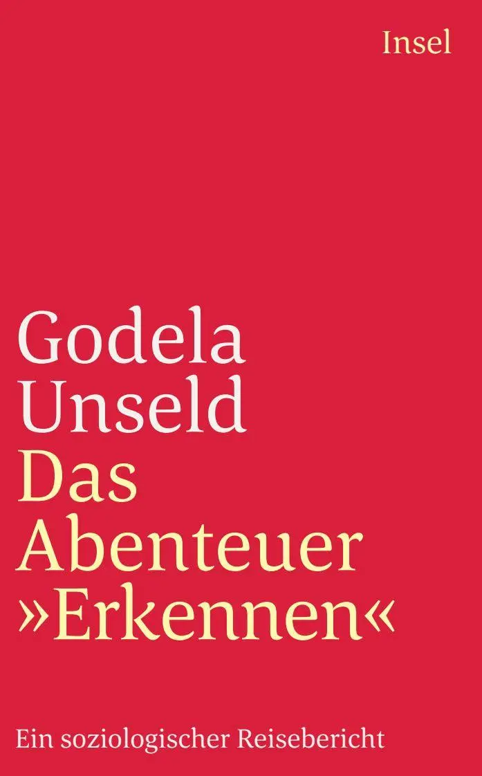 Cover: 9783458338123 | Das Abenteuer 'Erkennen' | Ein soziologischer Reisebericht | Unseld