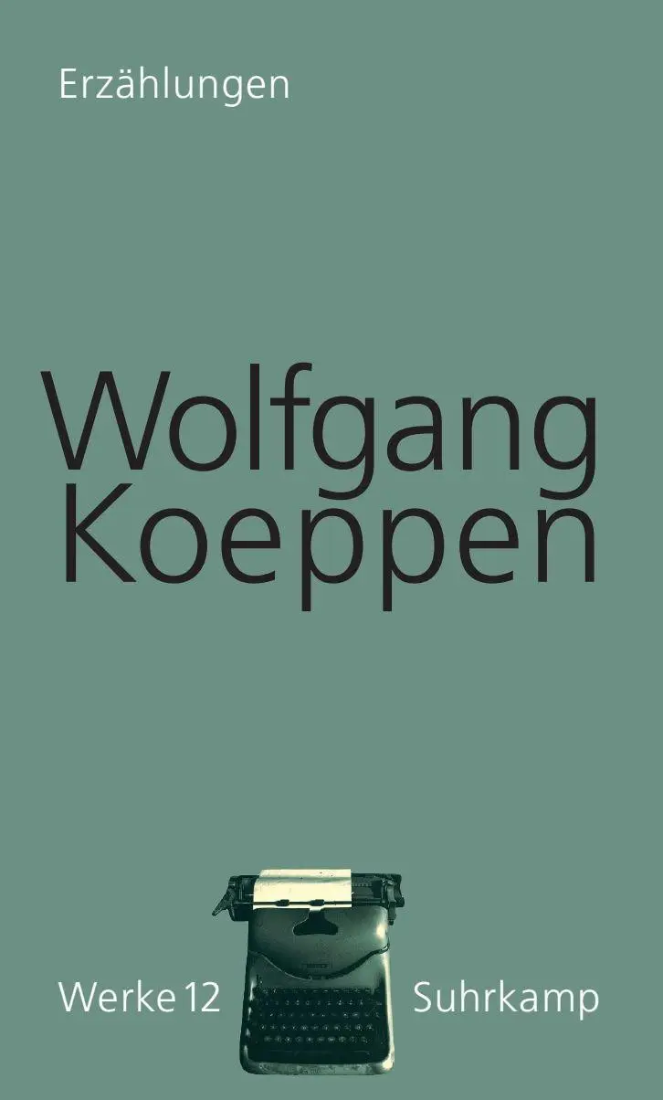 Cover: 9783518418123 | Werke in 16 Bänden | Band 12: Erzählungen | Wolfgang Koeppen | Buch