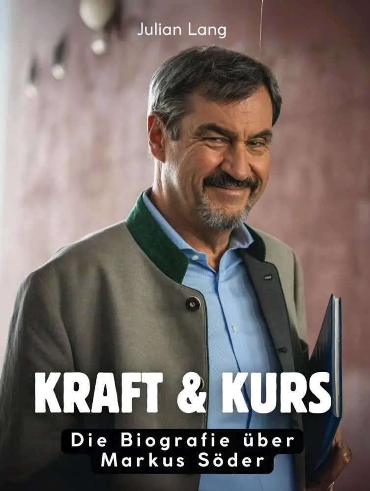 Cover: 9783695328123 | Kraft &amp; Kurs | Die Biografie über Markus Söder. Komplett in Farbe