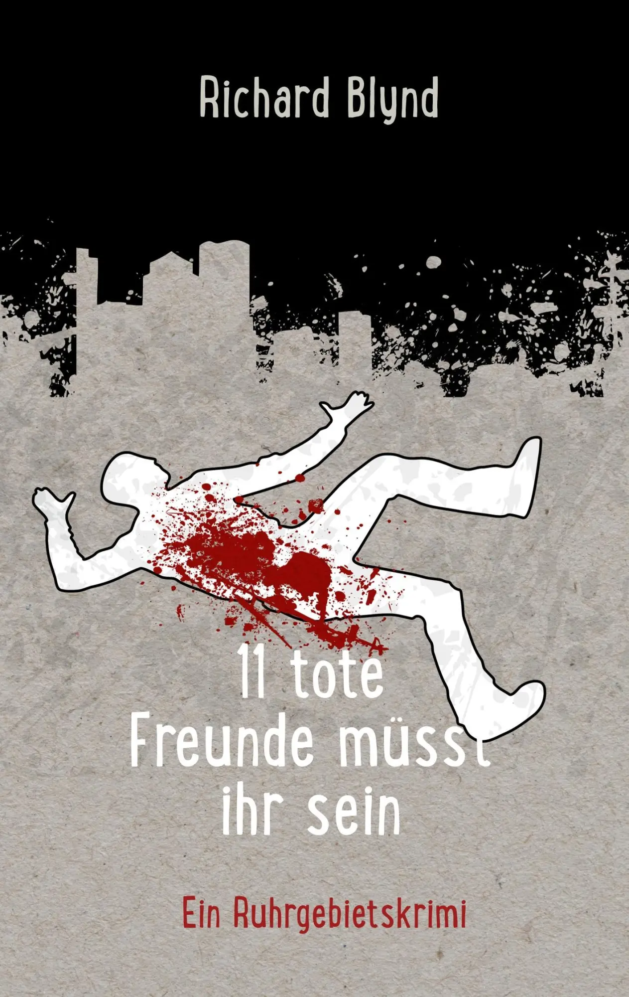 Cover: 9783746048123 | 11 tote Freunde müsst ihr sein | Richard Blynd | Taschenbuch | 256 S.