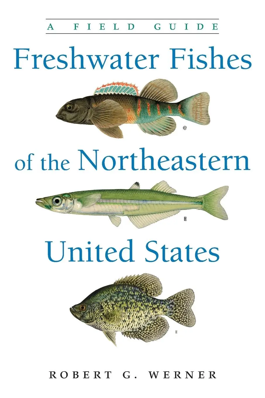 Cover: 9780815638223 | Freshwater Fishes of the Northeastern United States | A Field Guide