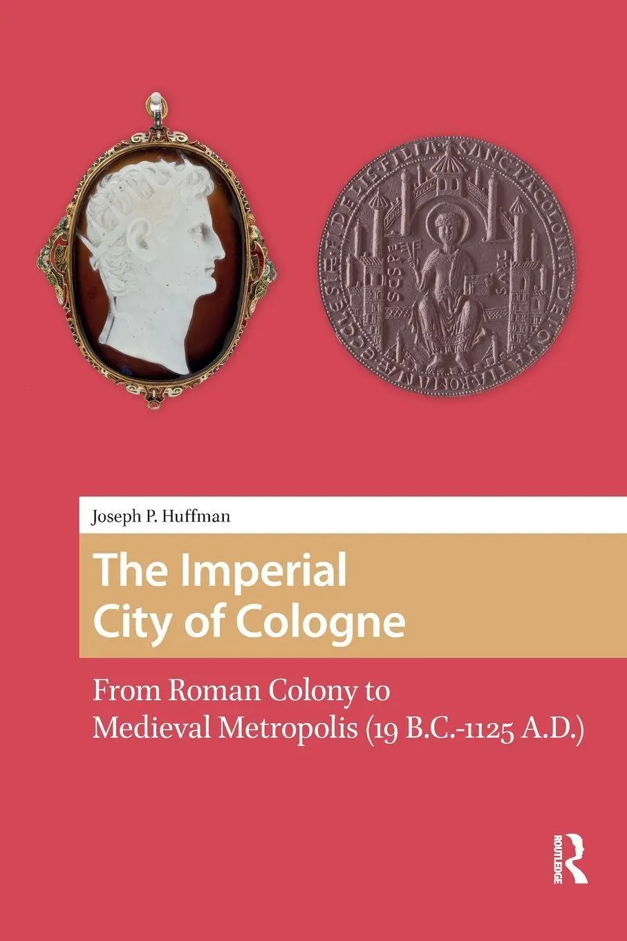 Cover: 9781041188223 | The Imperial City of Cologne | Joseph Huffman | Taschenbuch | Englisch