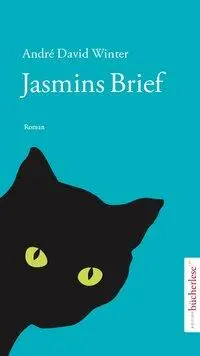 Cover: 9783952408223 | Jasmins Brief | Roman | André David Winter | Buch | 144 S. | Deutsch