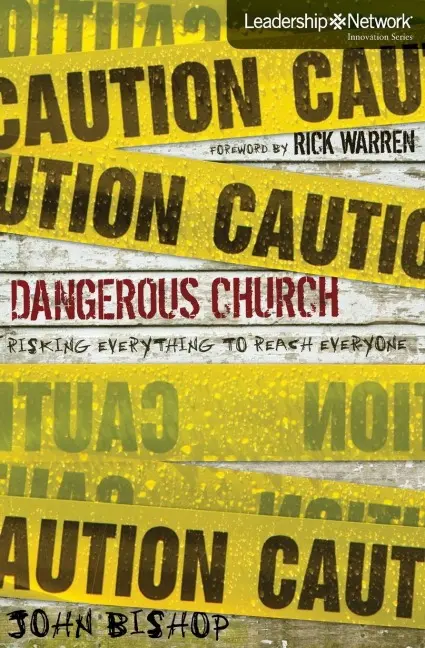 Cover: 9780310318323 | The Dangerous Church | Risking Everything to Reach Everyone | Bishop