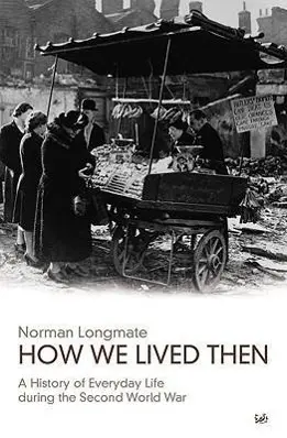Cover: 9780712668323 | How We Lived Then | Norman Longmate | Taschenbuch | Englisch | 2002