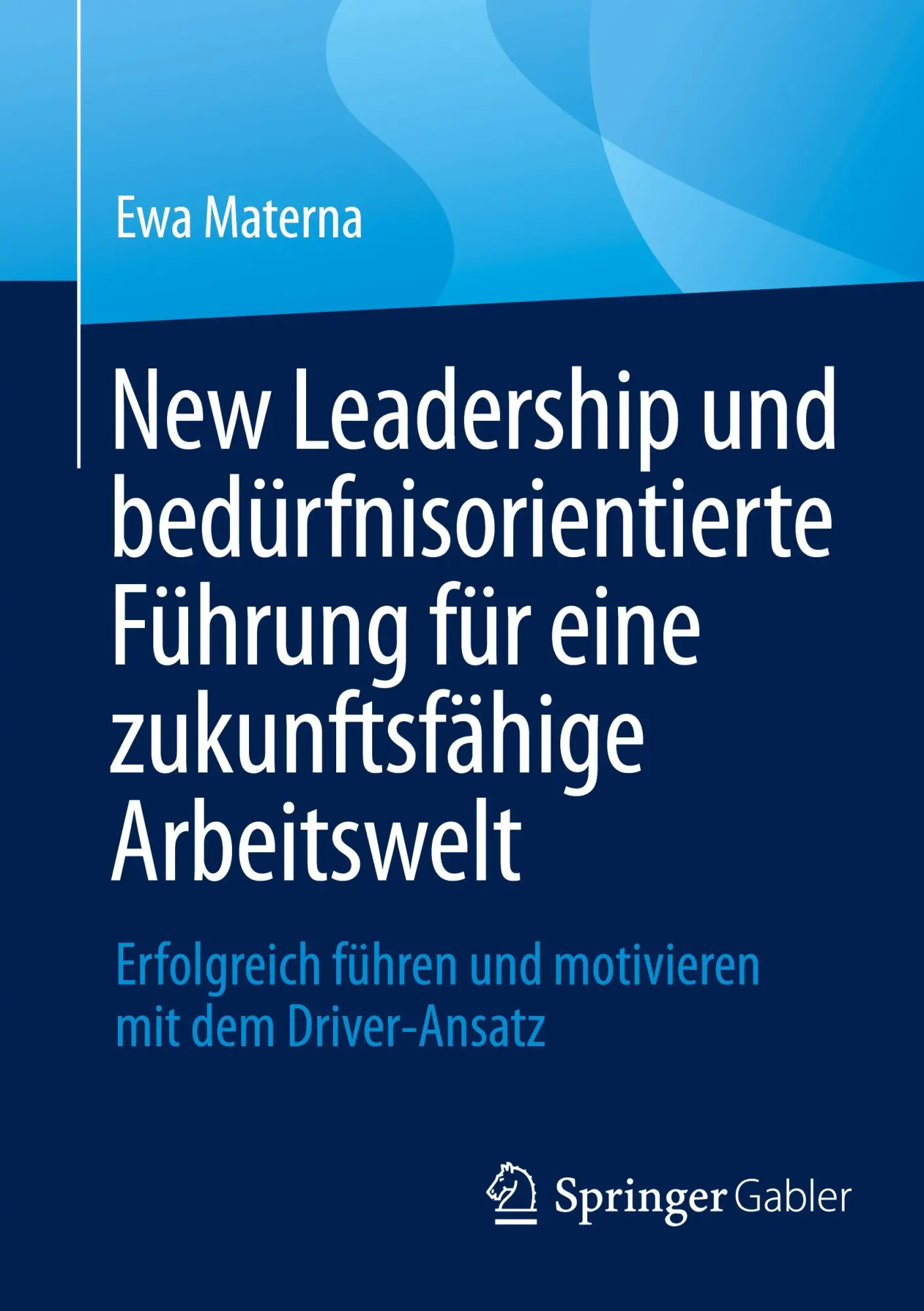 Cover: 9783662708323 | New Leadership und bedürfnisorientierte Führung für eine...