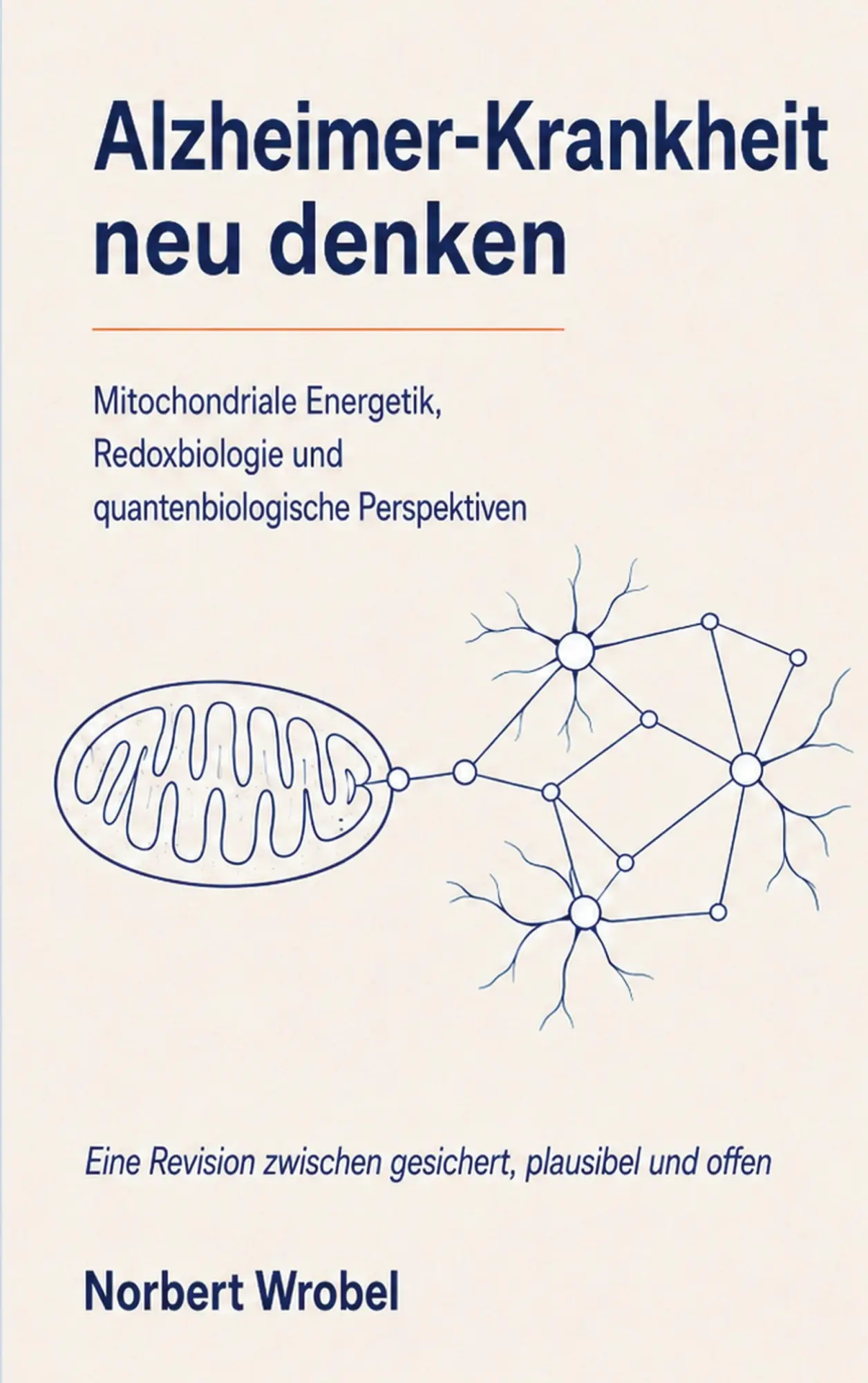 Cover: 9783695788323 | Alzheimer-Krankheit neu denken | Norbert Wrobel | Taschenbuch | 142 S.