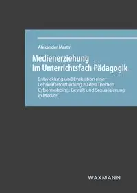 Cover: 9783830938323 | Medienerziehung im Unterrichtsfach Pädagogik | Alexander Martin | Buch