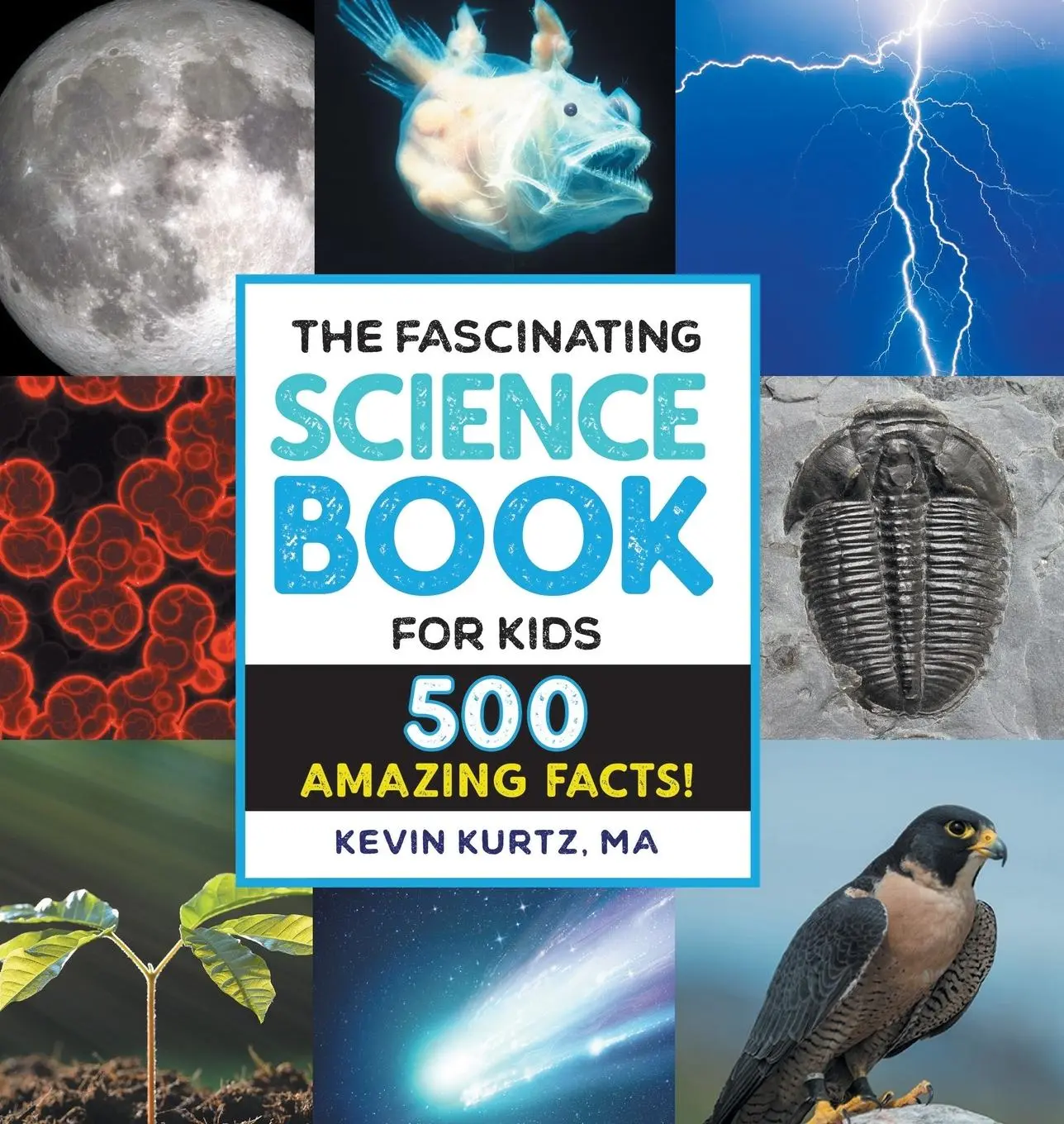 Cover: 9781638788423 | The Fascinating Science Book for Kids | 500 Amazing Facts! | Kurtz