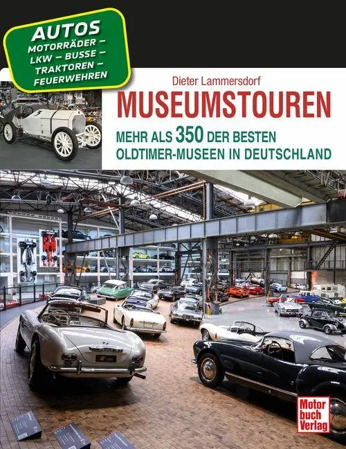Cover: 9783613048423 | Museumstouren | Mehr als 350 der besten Oldtimer-Museen in Deutschland