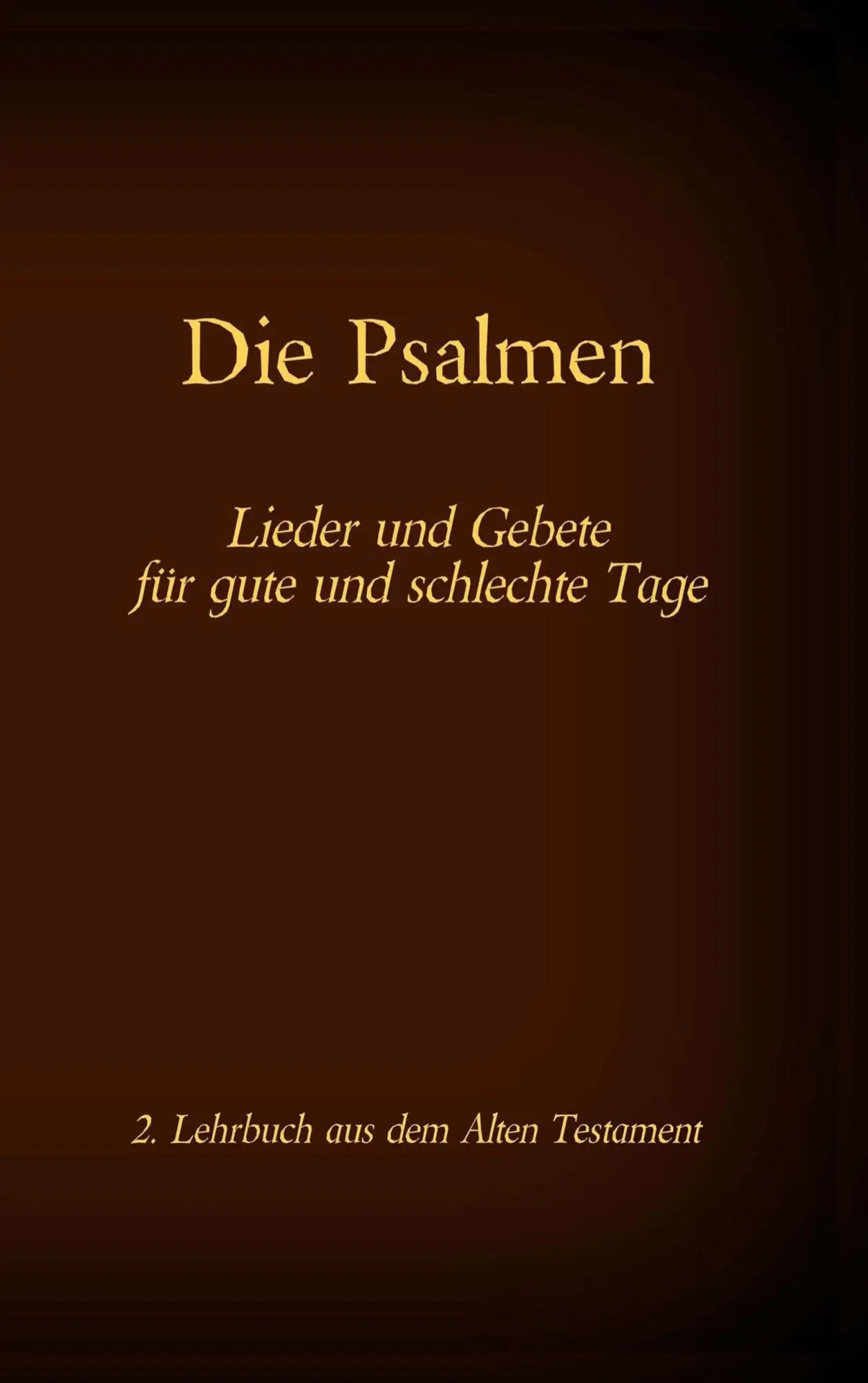 Cover: 9783740768423 | Die Bibel - Das Alte Testament - Die Psalmen | Tessnow | Taschenbuch