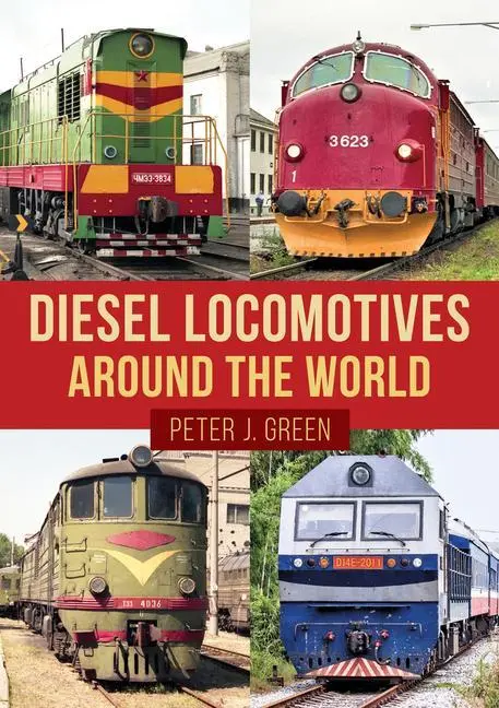 Cover: 9781398108523 | Diesel Locomotives Around the World | Peter J Green | Taschenbuch