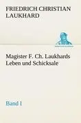 Cover: 9783842418523 | Magister F. Ch. Laukhards Leben und Schicksale - Band I | Laukhard