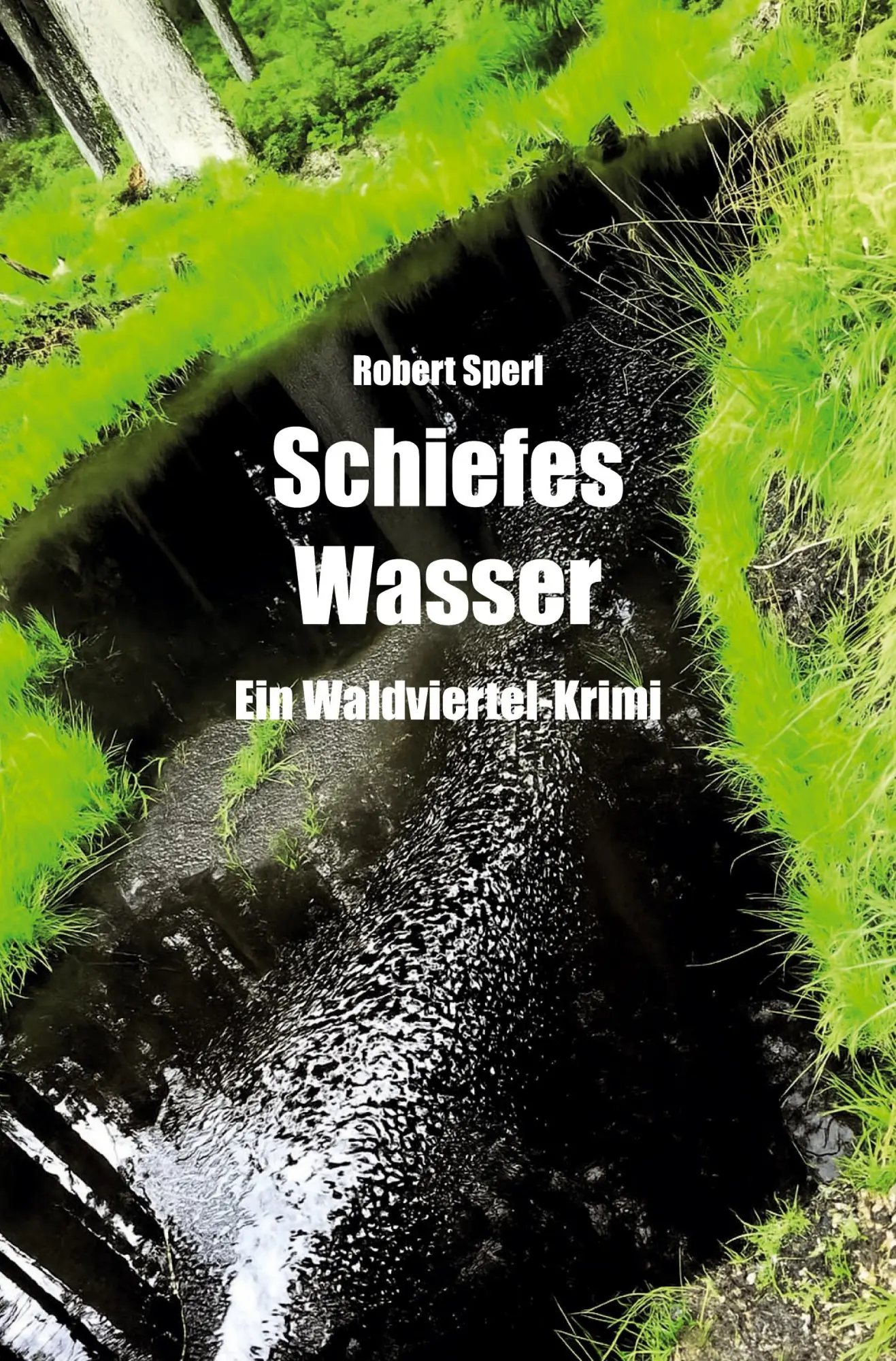Cover: 9783868708523 | Schiefes Wasser | Ein Waldviertel-Krimi | Robert Sperl | Taschenbuch