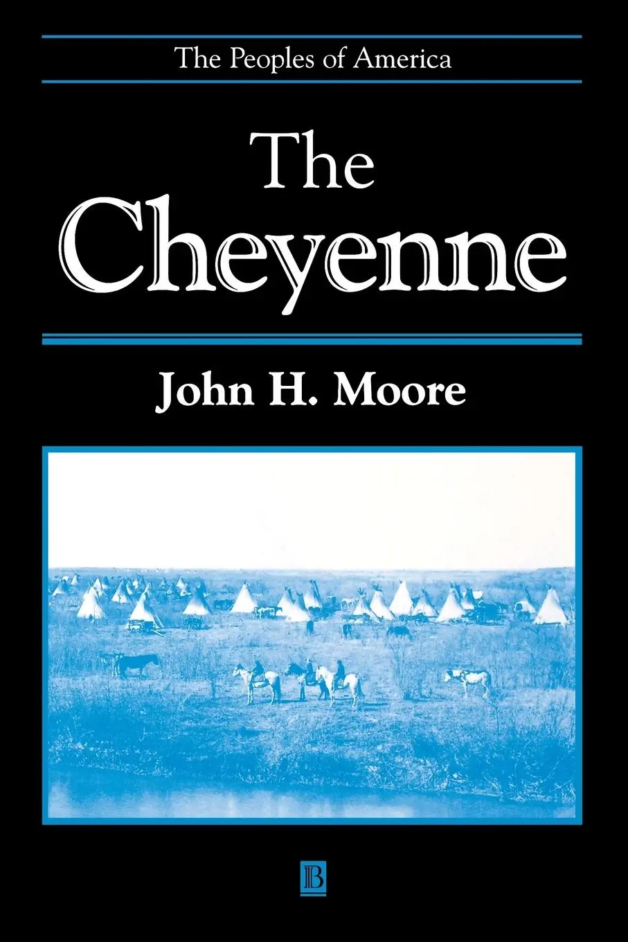 Cover: 9780631218623 | Cheyenne P | Moore | Taschenbuch | Peoples of America | Englisch