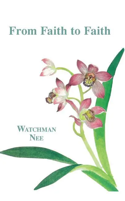 Cover: 9780935008623 | From Faith to Faith | Watchman Nee | Taschenbuch | Englisch | 1984