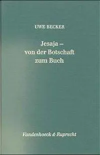 Cover: 9783525538623 | Jesaja - von der Botschaft zum Buch | Uwe Becker | Taschenbuch | 1997