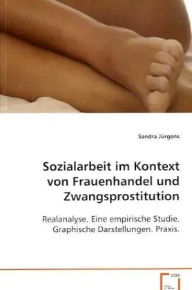 Cover: 9783836498623 | Sozialarbeit im Kontext von Frauenhandel und Zwangsprostitution | Buch