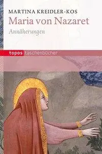 Cover: 9783836708623 | Maria von Nazaret | Annäherungen, Topos Taschenbücher 862 | Stühlmeyer
