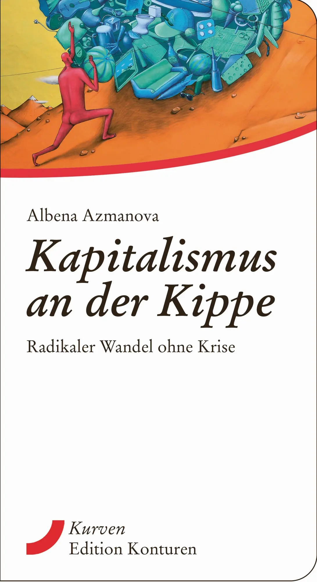 Cover: 9783902968623 | Kapitalismus an der Kippe | Radikaler Wandel ohne Krise, Kurven | Buch