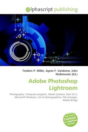 Adobe Photoshop Lightroom | Frederic P. Miller (u. a.) | Taschenbuch | Englisch | Alphascript Publishing | EAN 9786130298623 - Miller, Frederic P.