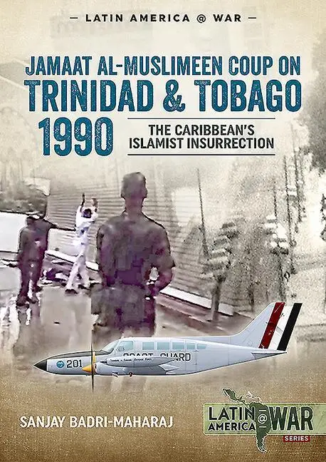 Cover: 9781913118723 | Trinidad 1990 | The Caribbean's Islamist Insurrection | Badri-Maharaj