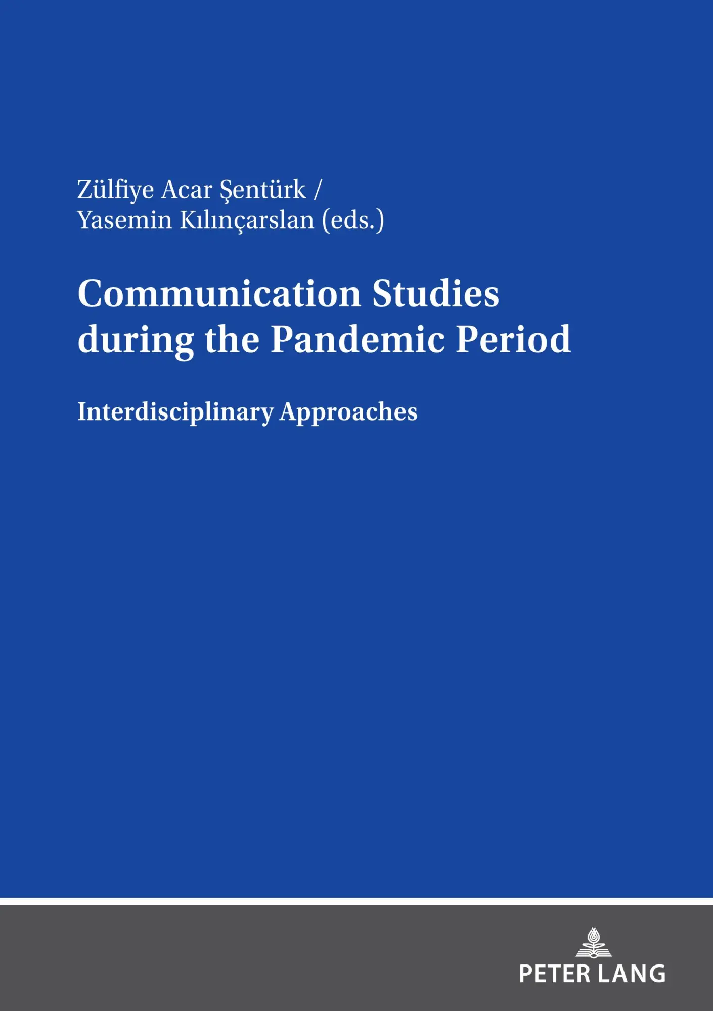 Communication Studies during the Pandemic Period: Interdisciplinary Approaches