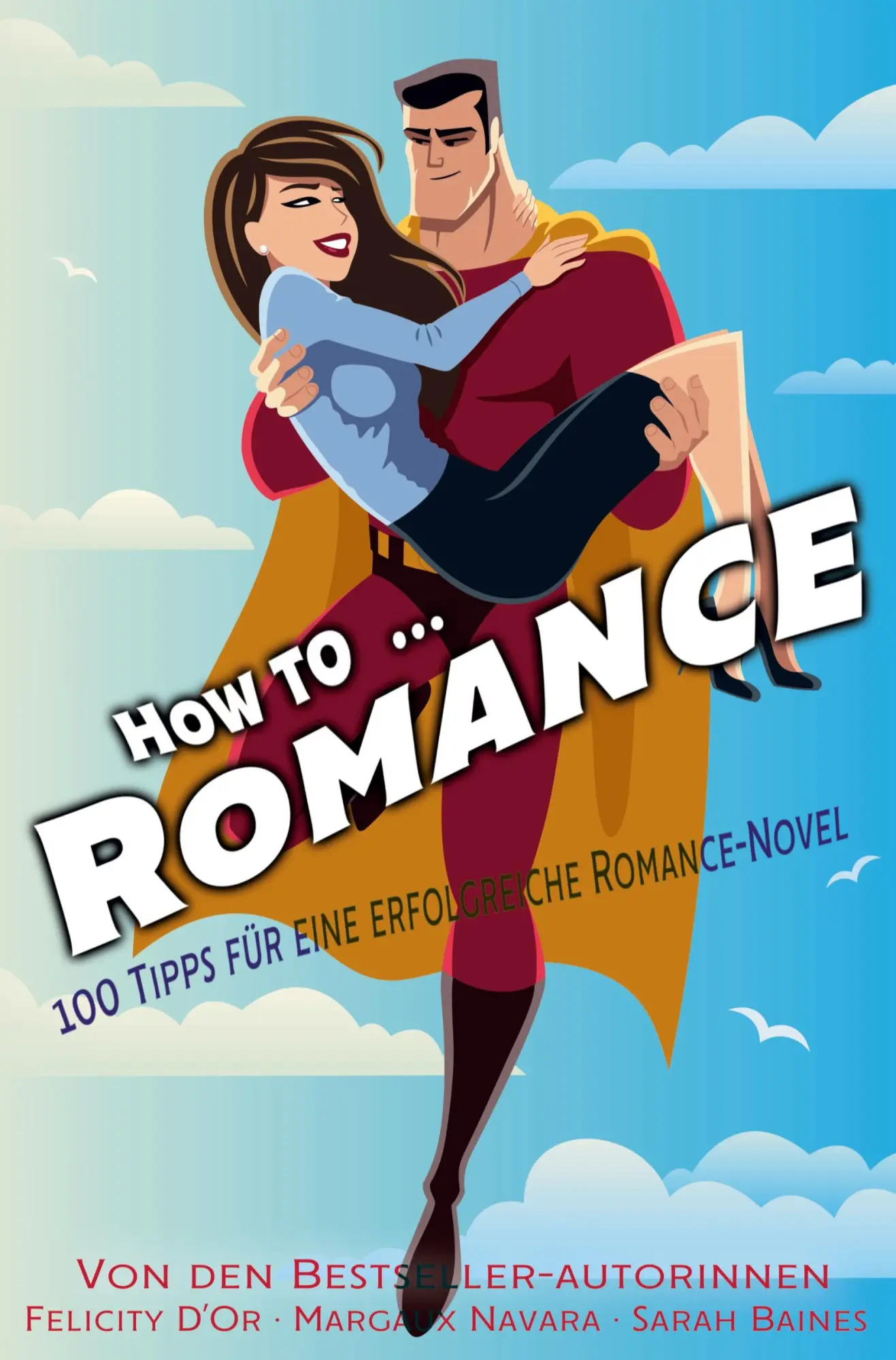 Cover: 9783754698723 | How to ... Romance | 100 Tipps für eine erfolgreiche Romance-Novel