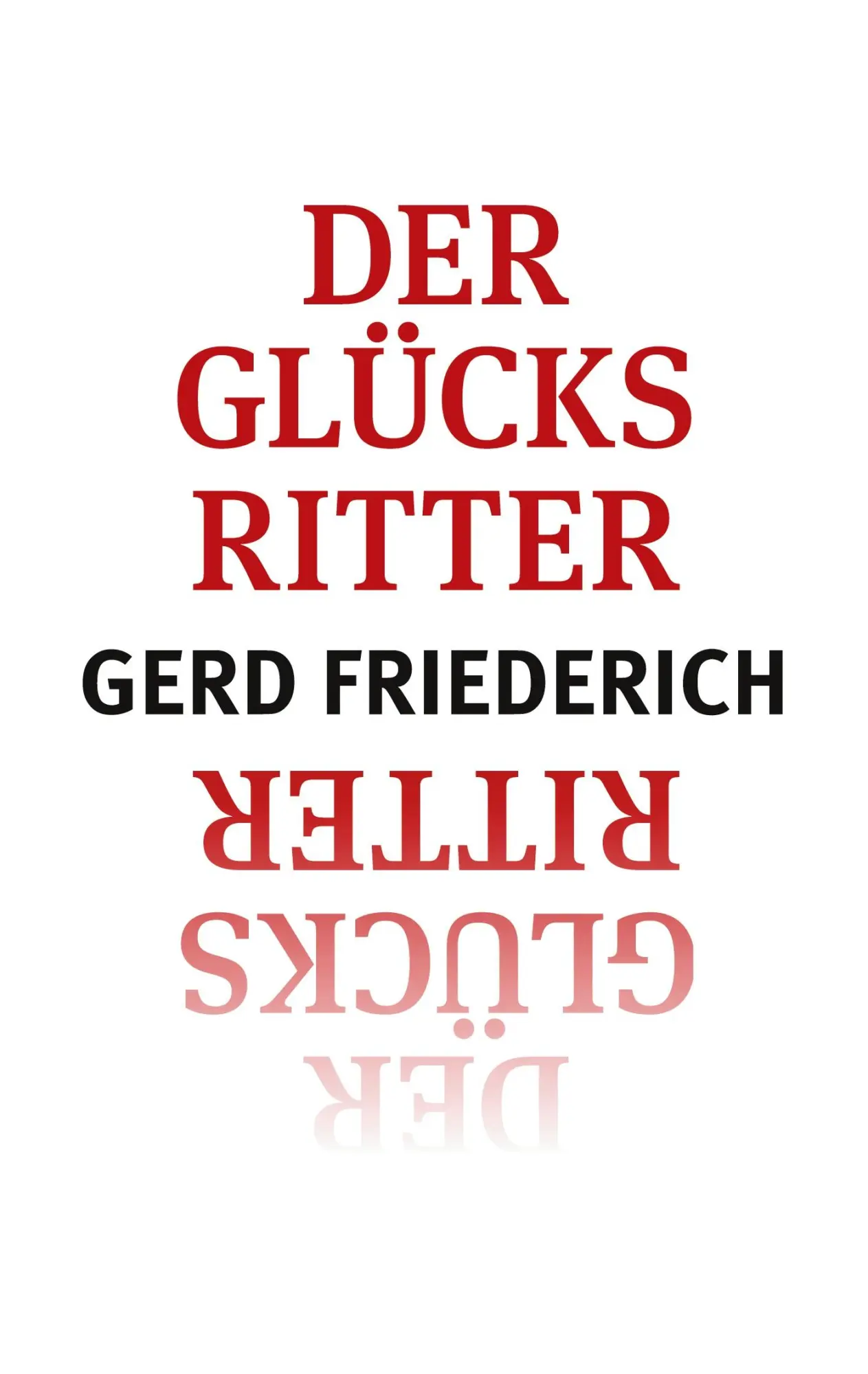 Cover: 9783756298723 | Der Glücksritter | Gerd Friederich | Taschenbuch | Paperback | 224 S.