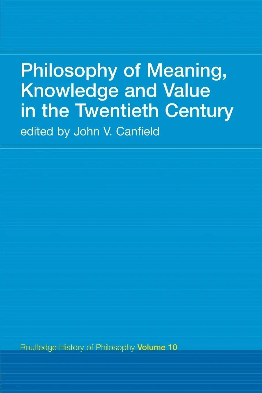 Cover: 9780415308823 | Philosophy of Meaning, Knowledge and Value in the Twentieth Century