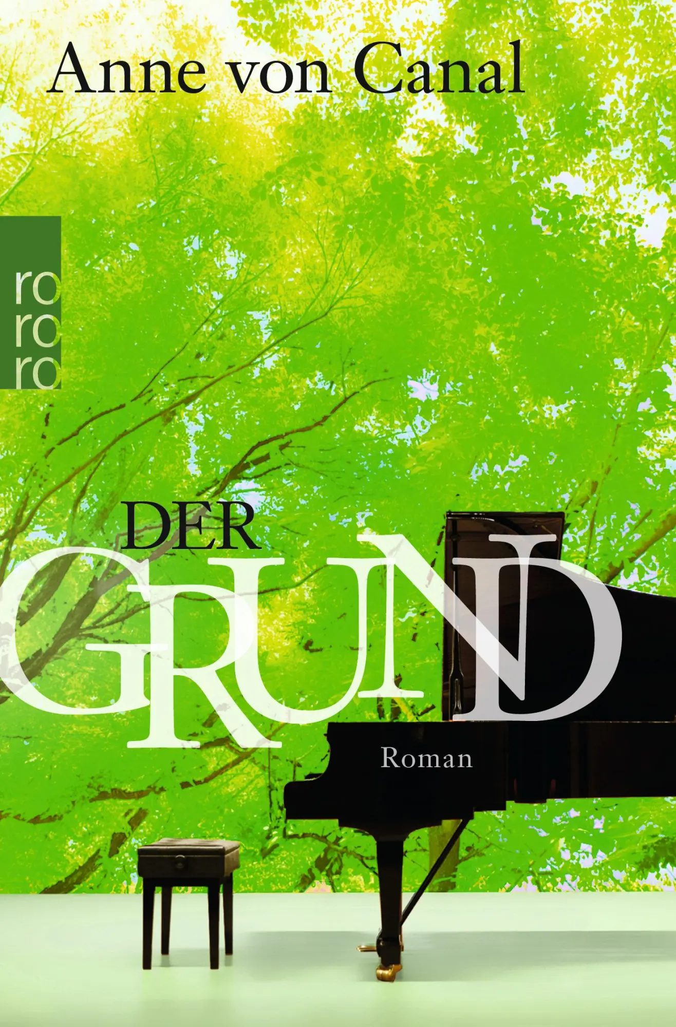 Cover: 9783499268823 | Der Grund | Anne von Canal | Taschenbuch | 272 S. | Deutsch | 2016