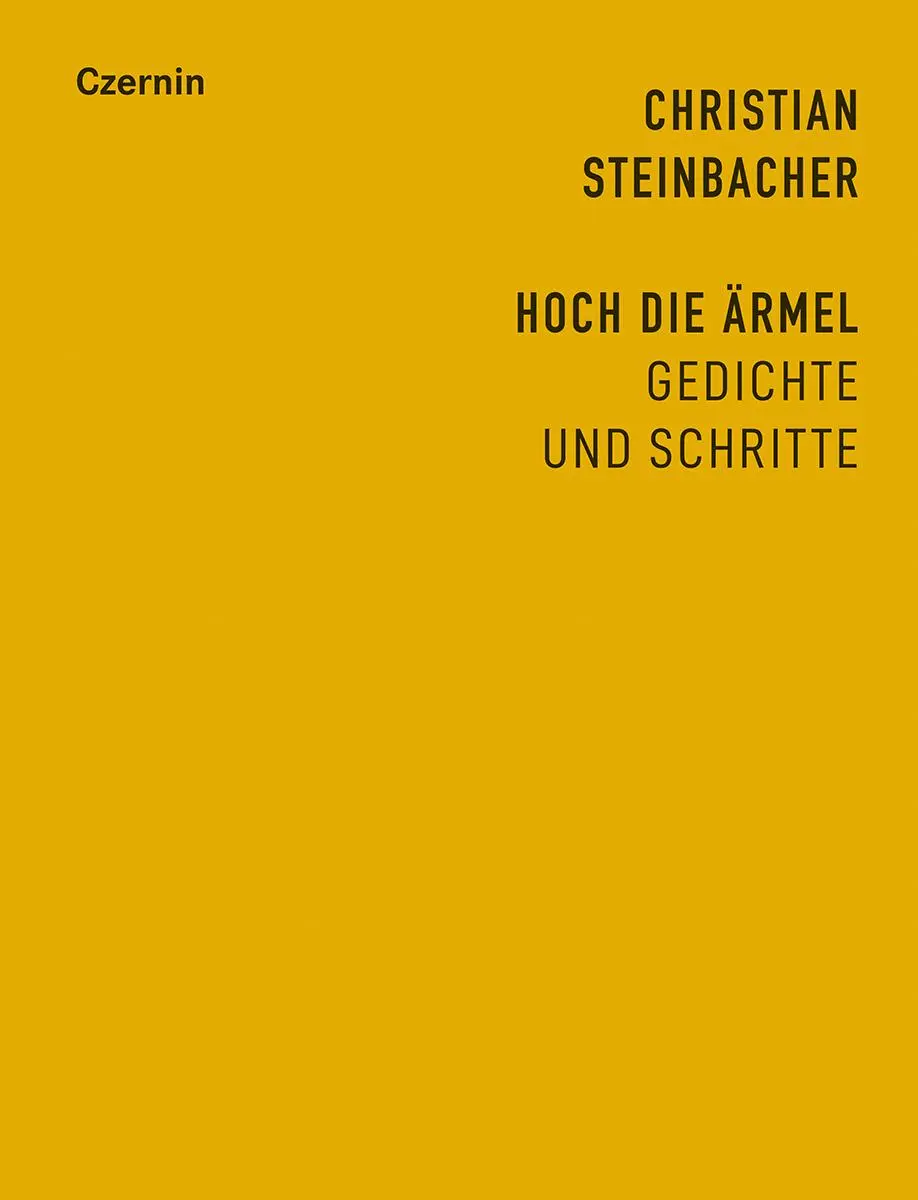Cover: 9783707608823 | Hoch die Ärmel | Gedichte und Schritte | Christian Steinbacher | Buch