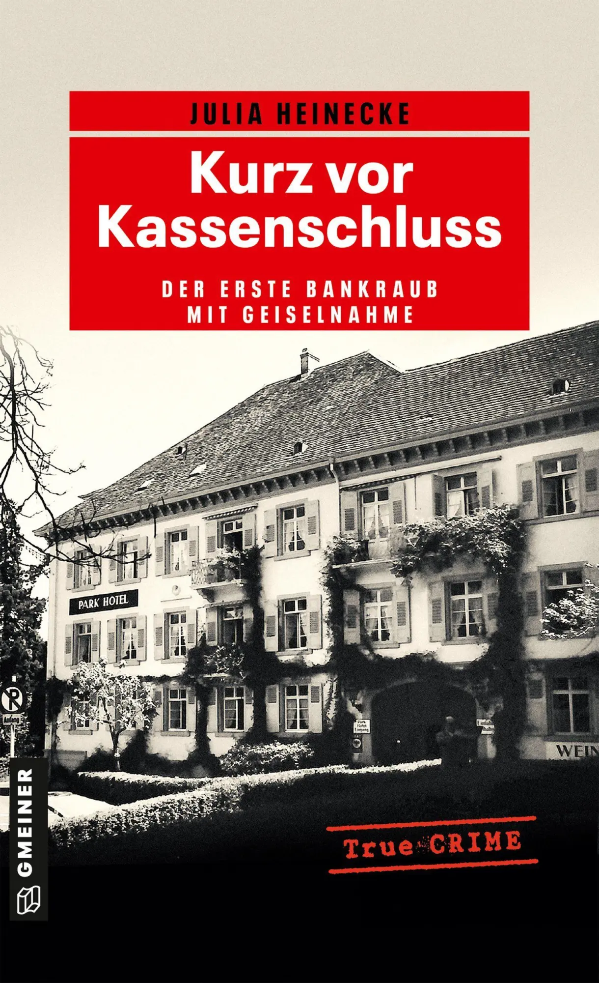 Cover: 9783839208823 | Kurz vor Kassenschluss | Der erste Bankraub mit Geiselnahme | Heinecke