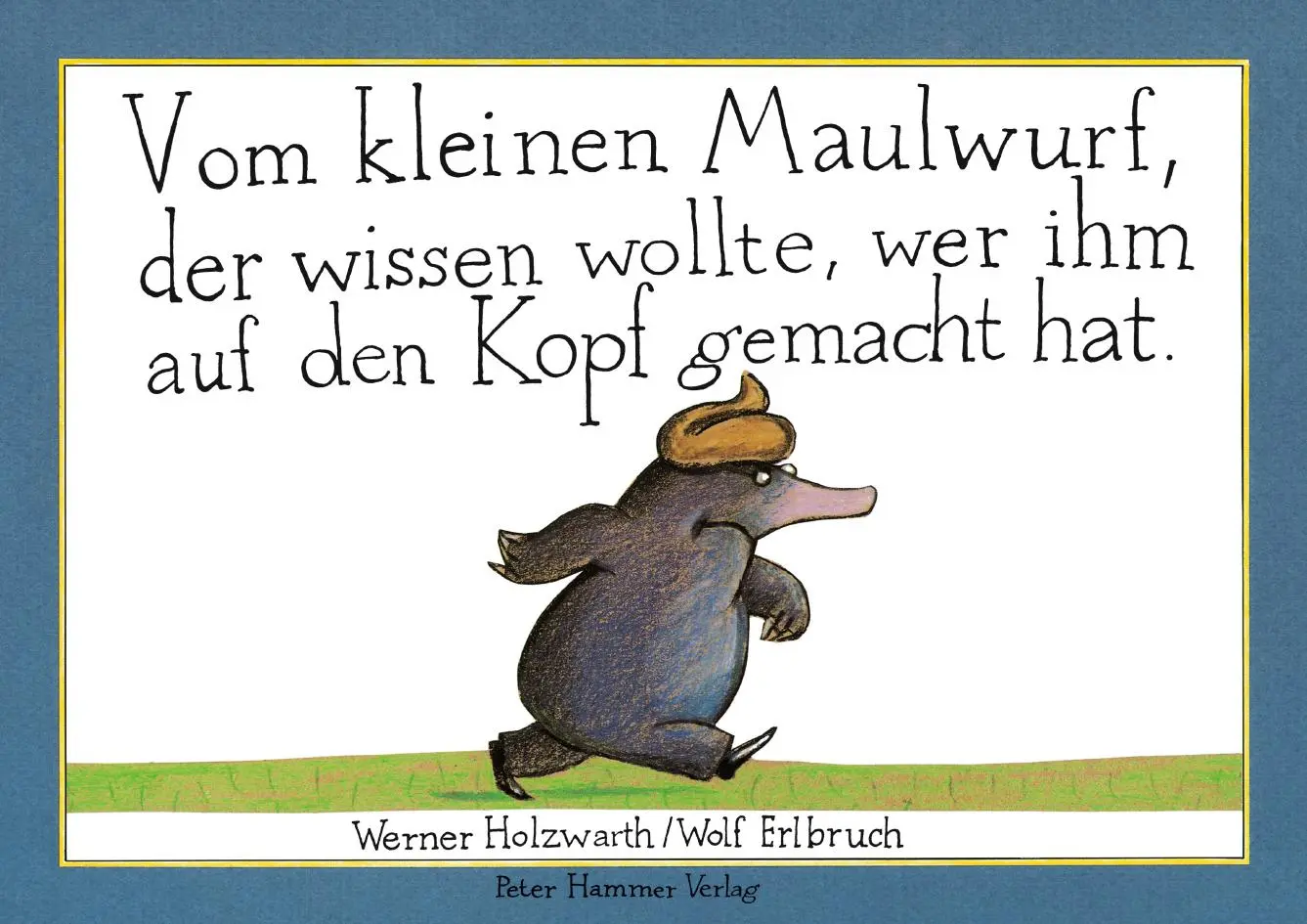 Cover: 9783872948823 | Vom kleinen Maulwurf, der wissen wollte, wer ihm auf den Kopf...