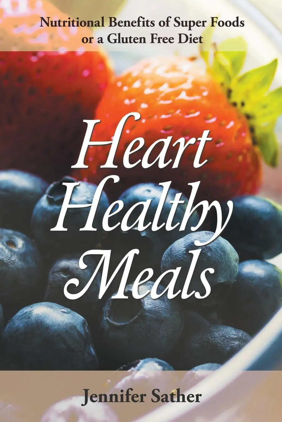 Cover: 9781631878923 | Heart Healthy Meals | Jennifer Sather | Taschenbuch | Englisch | 2013